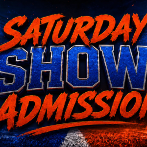 Get Your Tickets: Saturday Show Admission, August 22nd